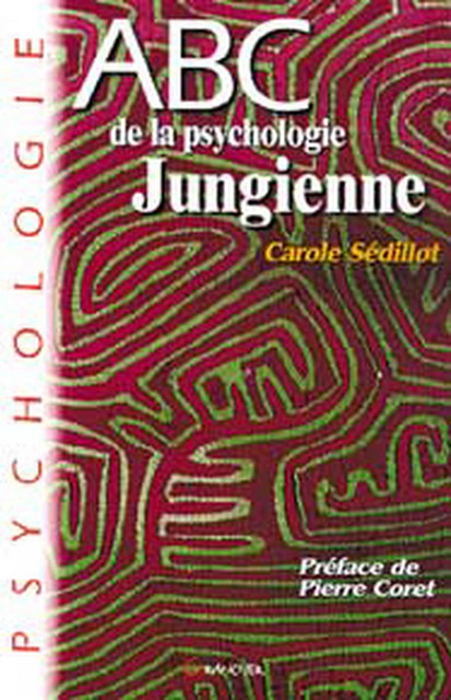 ABC de la psychologie jungienne - Carole Sédillot - Grancher
