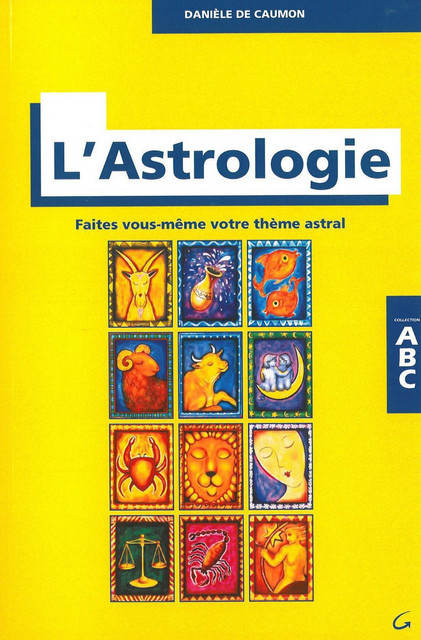 ABC de l'astrologie - Danièle de Caumon - Grancher