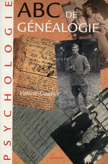 ABC de la généalogie - Valérie Gautier - Grancher