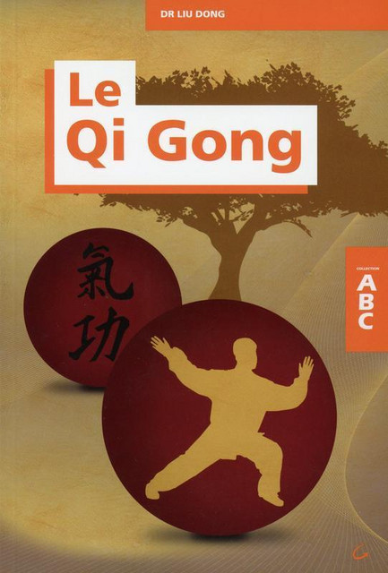 Le Qi Gong - ABC - Liu Dong - Grancher