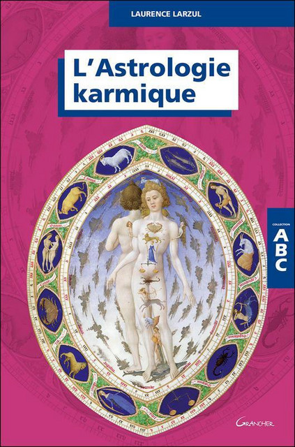 ABC de l'astrologie karmique - Laurence Larzul - Grancher