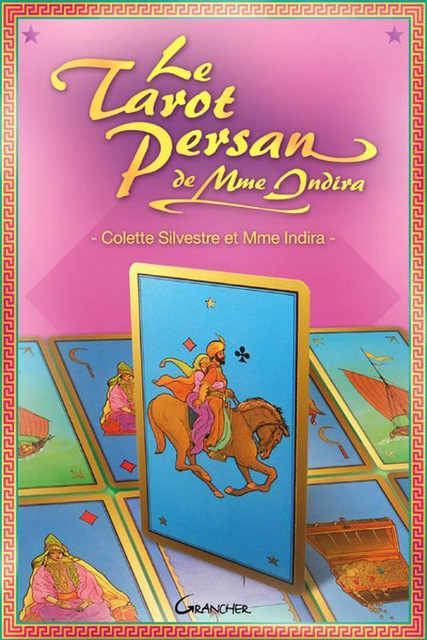 Le Tarot persan de Madame Indira  -  Mme Indira, Colette Silvestre - Grancher