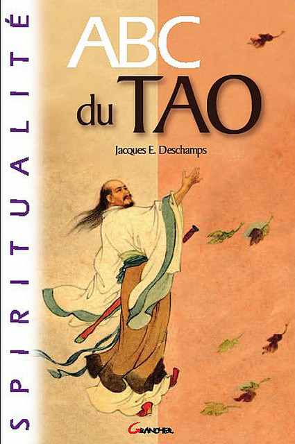 ABC du Tao - Jacques-Emile Deschamps - Grancher