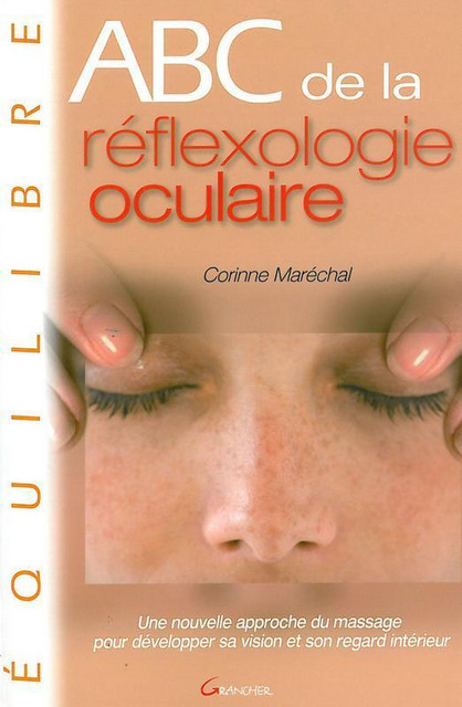 ABC de la réflexologie oculaire - Corinne Maréchal - Grancher