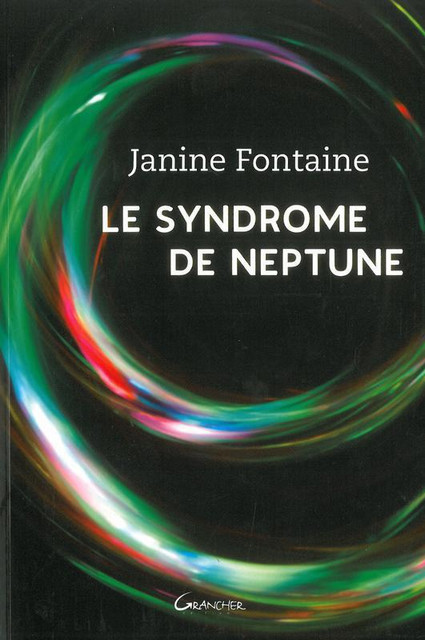 Le syndrome de Neptune - Janine Fontaine - Grancher