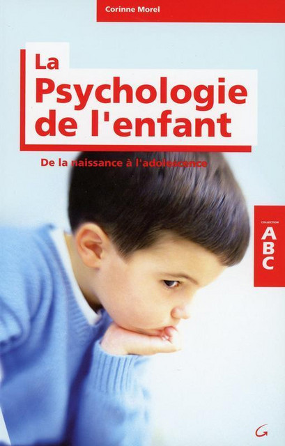 ABC de la Psychologie de l'enfant - Corinne Morel - Grancher