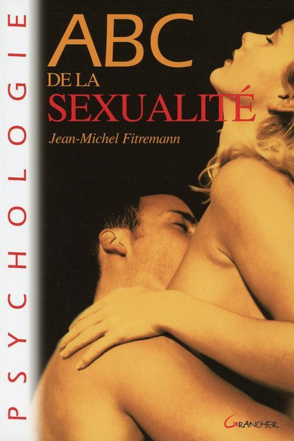 ABC de la sexualité - Jean-Michel Fitremann - Grancher