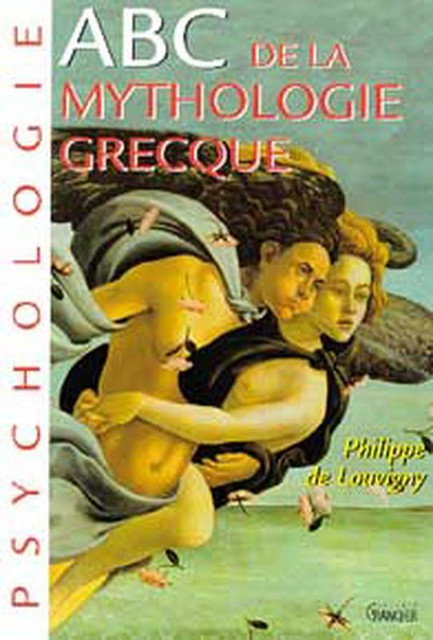 ABC de la mythologie grecque - Philippe de Louvigny - Grancher
