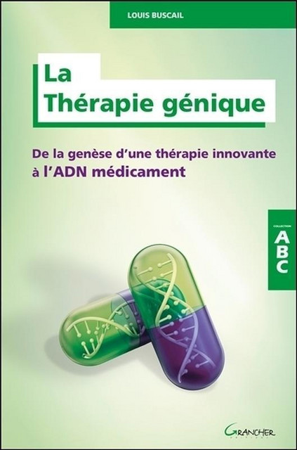 La Thérapie génique - ABC - Louis Buscail - Grancher