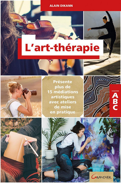 L'art-thérapie - ABC - Alain Dikann - Grancher