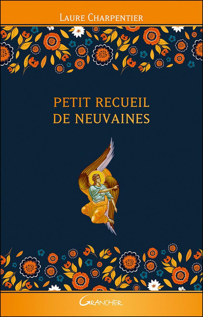 Petit recueil de neuvaines - Laure Charpentier - Grancher