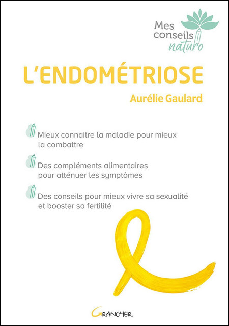 L'endométriose  - Aurélie Gaulard - Grancher