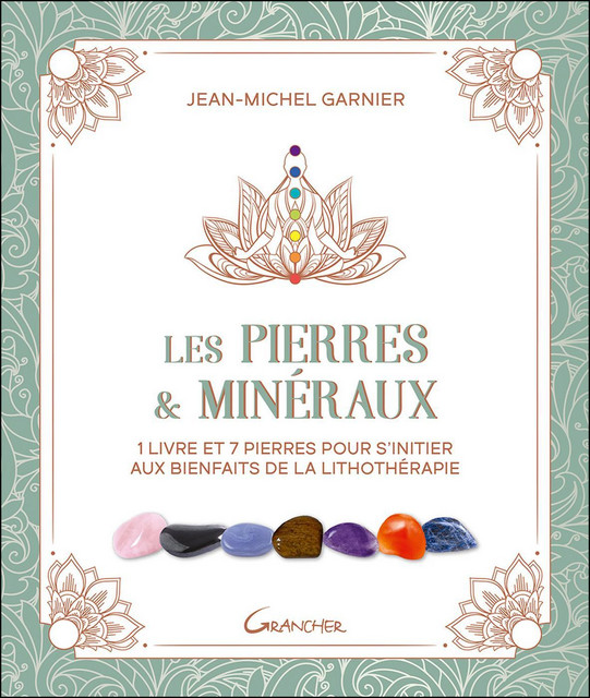 Les Pierres & minéraux  - Jean-Michel Garnier - Grancher