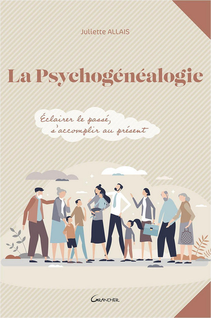 La psychogénéalogie  - Juliette Allais - Grancher