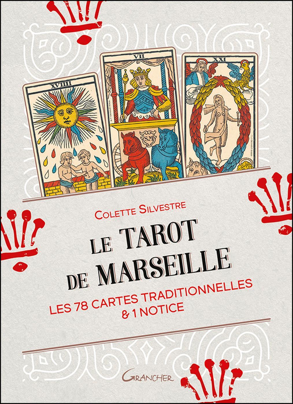 Le Tarot de Marseille - Les 78 cartes traditionnelles et 1 notice - Coffret  - Colette Silvestre (EAN13 : 9782733915677) | Éditions Grancher